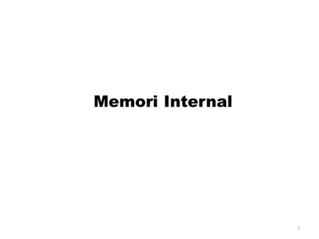 Memori Internal.