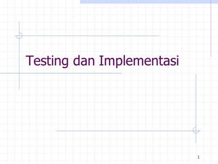 Testing dan Implementasi