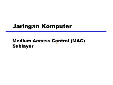 Medium Access Control (MAC) Sublayer