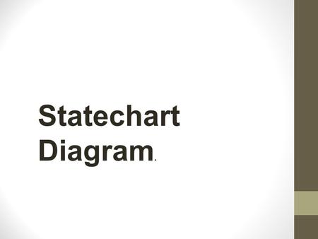 Statechart Diagram..