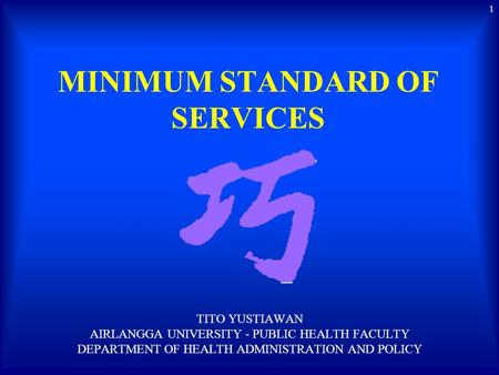 MINIMUM STANDARD OF SERVICES