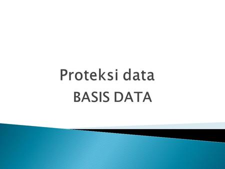 Proteksi data BASIS DATA.