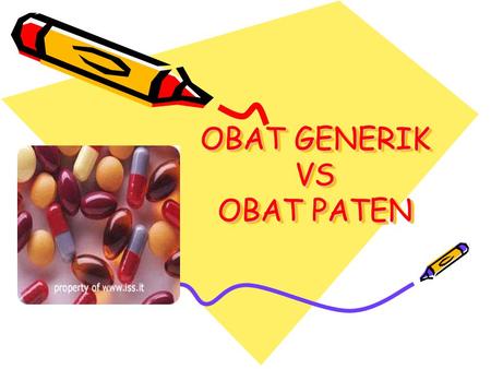 OBAT GENERIK VS OBAT PATEN