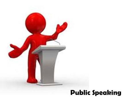 Public Speaking.