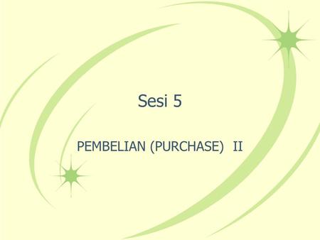 PEMBELIAN (PURCHASE) II