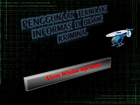Penggunaan Teknologi Informasi di Bidang Kriminal