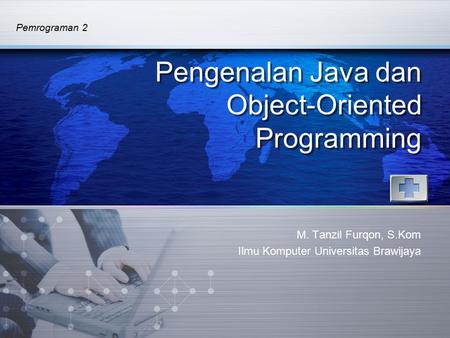 Pengenalan Java dan Object-Oriented Programming