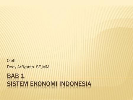 Bab 1 Sistem Ekonomi Indonesia