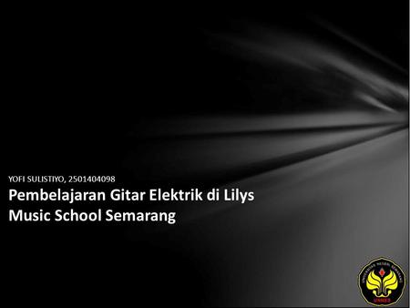 YOFI SULISTIYO, 2501404098 Pembelajaran Gitar Elektrik di Lilys Music School Semarang.