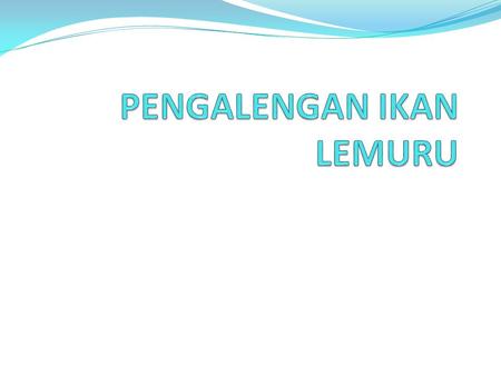 PENGALENGAN IKAN LEMURU