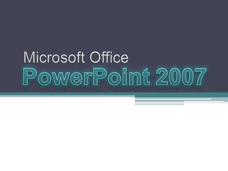 Microsoft Office PowerPoint 2007.