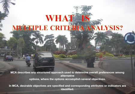 WHAT IS MULTIPLE CRITERIA ANALYSIS?