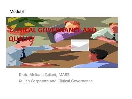 Dr.dr. Meliana Zailani, MARS Kuliah Corporate and Clinical Governance