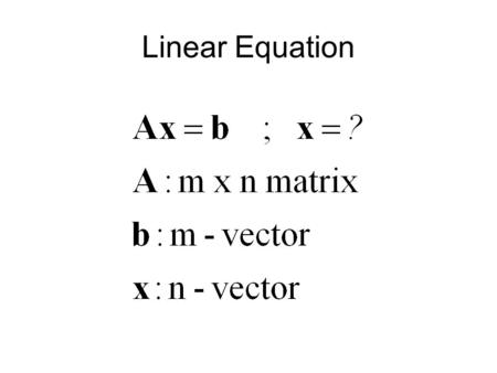 Linear Equation. Example i1i1 i2i2 i3i3 V1V1 V2V2 R1R1 R2R2 R3R3 R4R4 R5R5.
