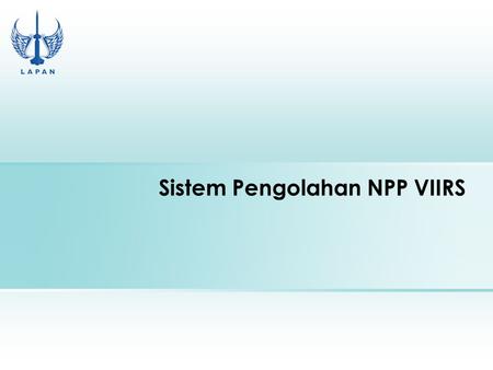 Sistem Pengolahan NPP VIIRS