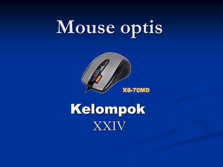 Mouse optis Kelompok XXIV.