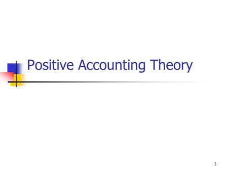 Positive Accounting Theory