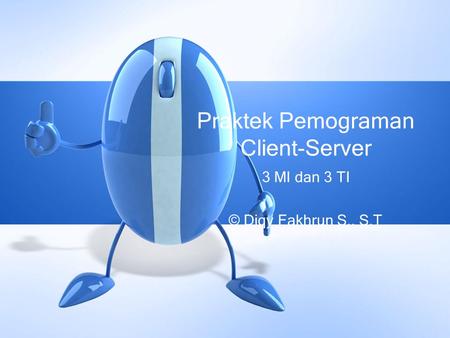 Praktek Pemograman Client-Server