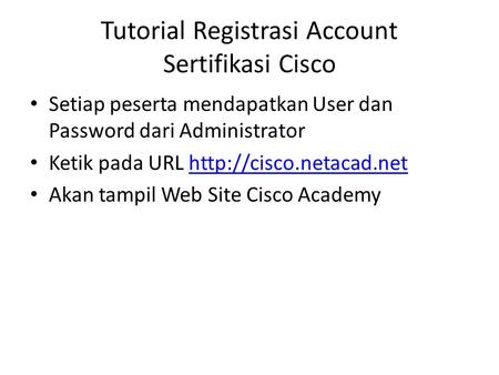 Tutorial Registrasi Account Sertifikasi Cisco