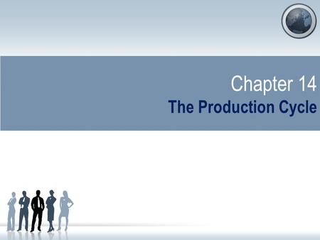 Chapter 14 The Production Cycle