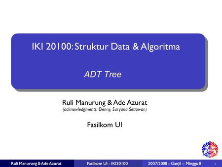 ADT Tree 2007/2008 – Ganjil – Minggu 8.