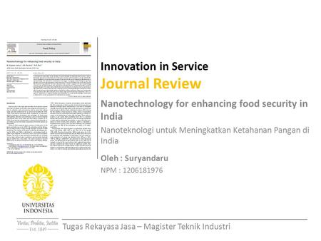 Innovation in Service Journal Review Nanotechnology for enhancing food security in India Nanoteknologi untuk Meningkatkan Ketahanan Pangan di India Oleh.