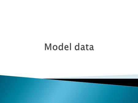 Model data.