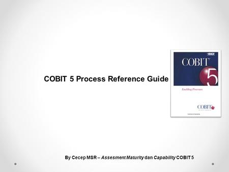 COBIT 5 Process Reference Guide