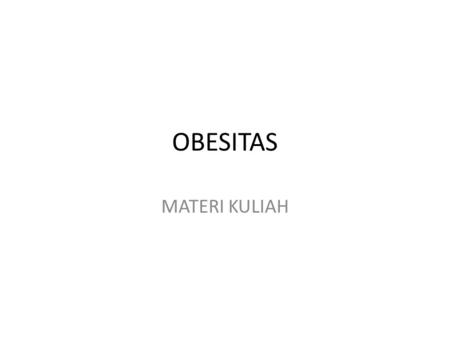 OBESITAS MATERI KULIAH.