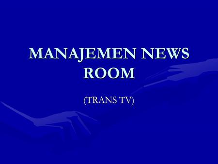 MANAJEMEN NEWS ROOM (TRANS TV).