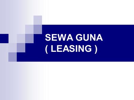 SEWA GUNA ( LEASING ).