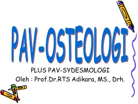 Oleh : Prof.Dr.RTS Adikara, MS., Drh.