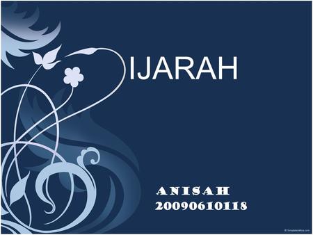 IJARAH Anisah 20090610118.