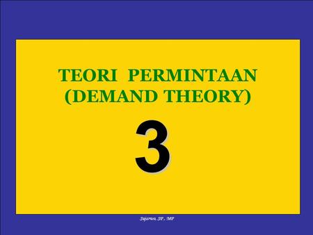 TEORI PERMINTAAN (DEMAND THEORY)