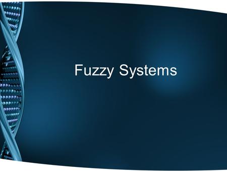 Fuzzy Systems.