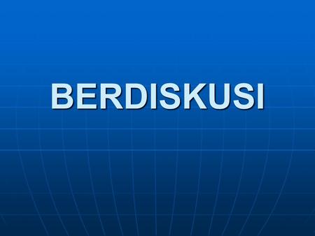 BERDISKUSI.