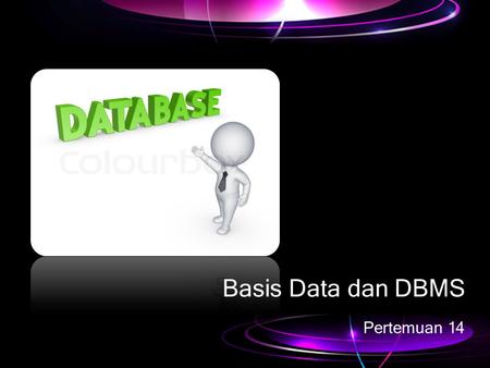 Basis Data dan DBMS Pertemuan 14.