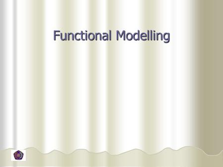 Functional Modelling.