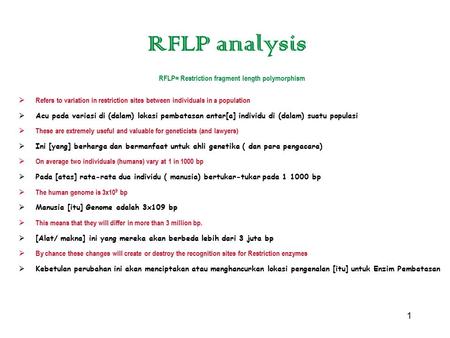 RFLP= Restriction fragment length polymorphism