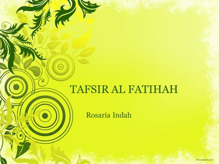 TAFSIR AL FATIHAH Rosaria Indah.