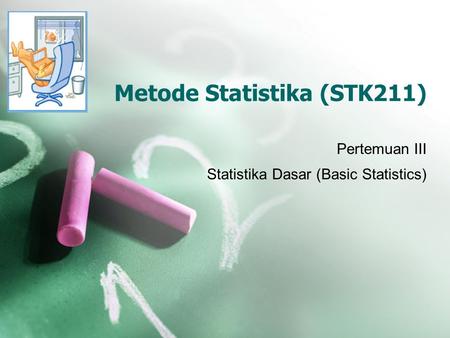 Metode Statistika (STK211)