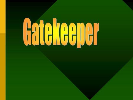 Gatekeeper.