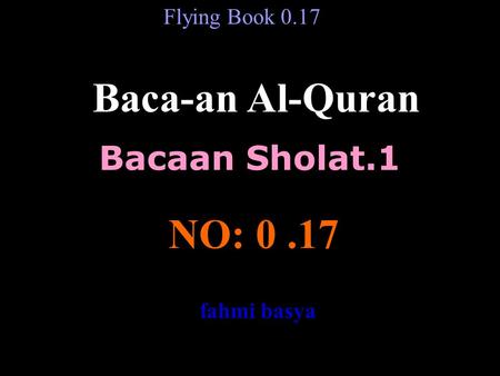 Baca-an Al-Quran NO: Bacaan Sholat.1 Flying Book 0.17