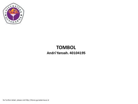 TOMBOL Andri Yansah. 40104195 for further detail, please visit