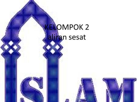 KELOMPOK 2 aliran sesat.