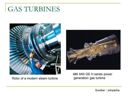 GAS TURBINES 480 MW GE H series power generation gas turbine