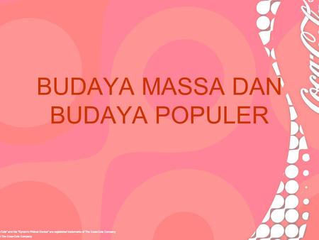 BUDAYA MASSA DAN BUDAYA POPULER