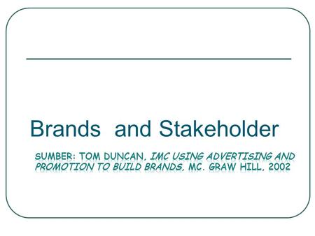 Brands and Stakeholder