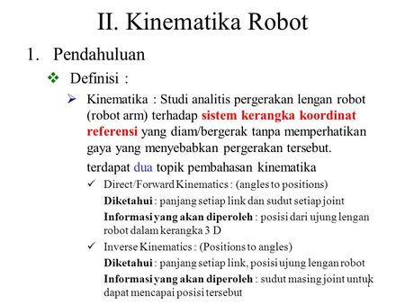 II. Kinematika Robot Pendahuluan Definisi :