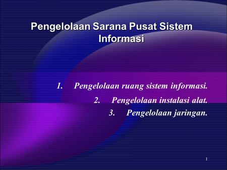 Pengelolaan Sarana Pusat Sistem Informasi